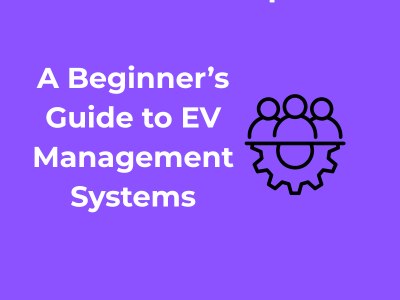 Guide to EV Management