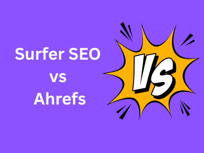Surfer SEO vs Ahrefs