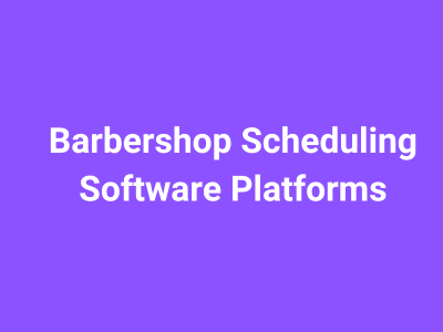 Barbershop Scheduling Software Platforms